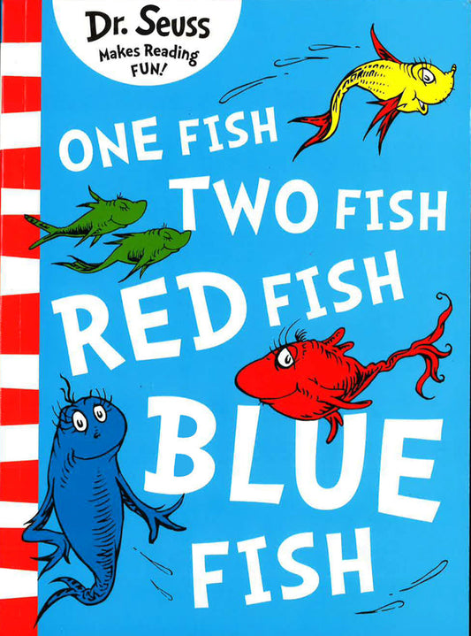 One Fish, Two Fish, Red Fish, Blue Fish