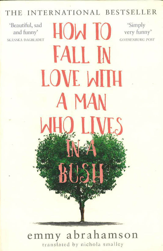 How To Fall In Love With A Man Who Lives In A Bush