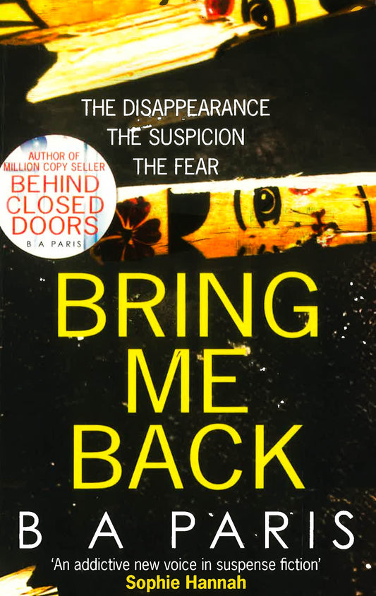 Bring Me Back: The Gripping Sunday Times Bestseller With A Killer Twist You Won€™T See Coming