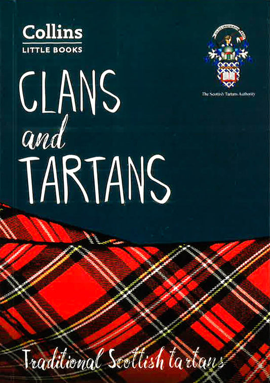 Collins Little Books - Clans And Tartans : Traditional Scottish Tartans
