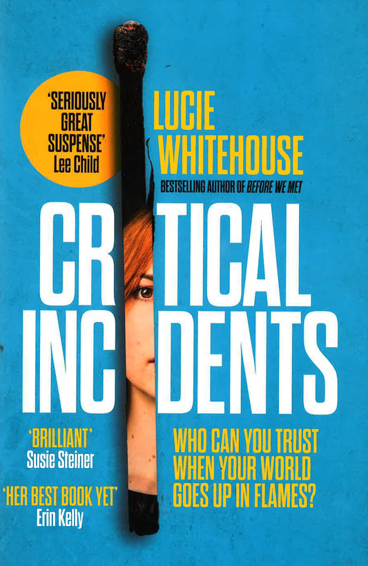 Critical Incidents: The Gripping New Thriller From The Bestselling Author Of Before We Met
