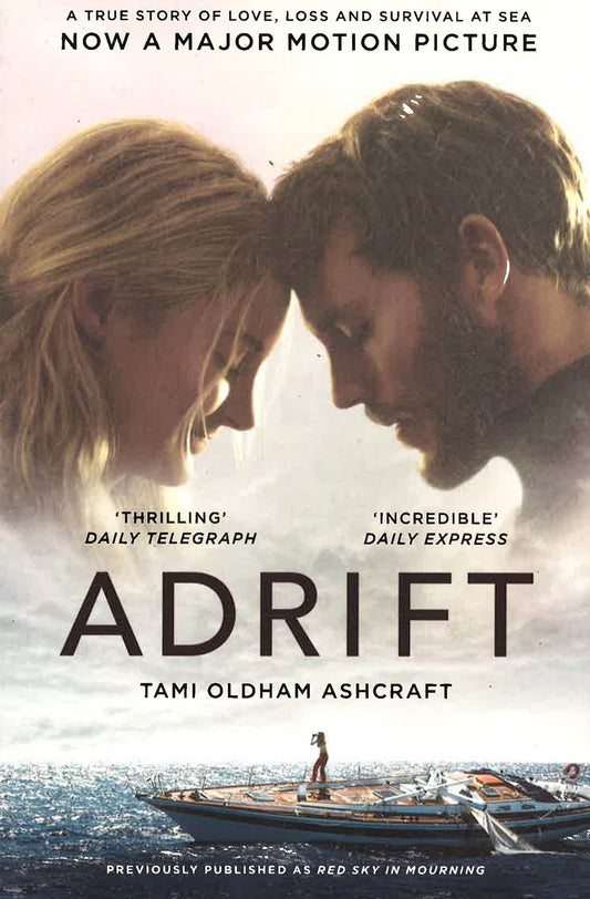 Adrift: A True Story Of Love, Loss And Survival At Sea
