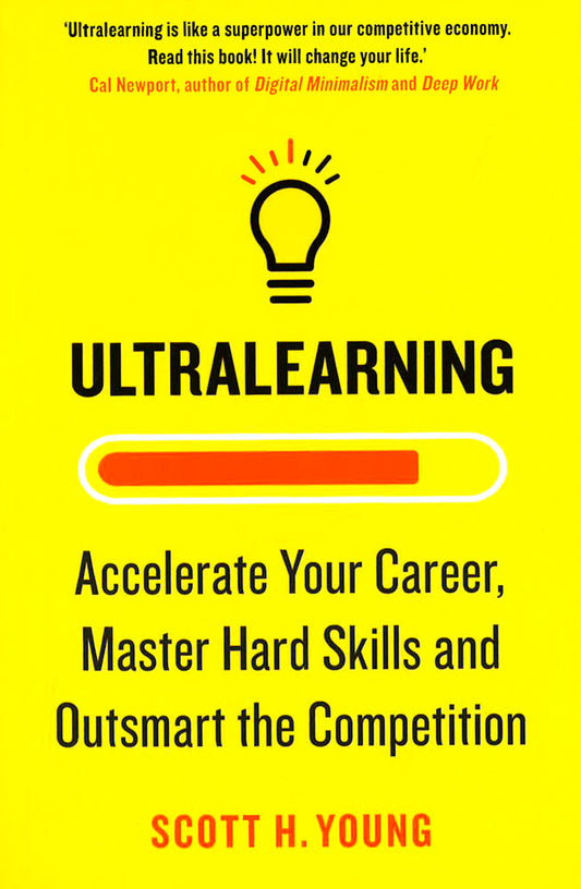 Ultralearning: Accelerate Your Career, Master Hard Skills And Outsmart The Competition