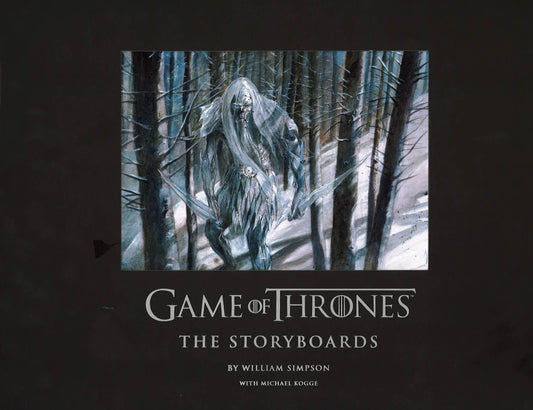 Game Of Thrones: The Storyboards