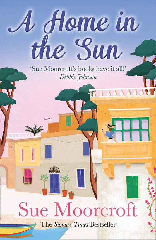 A Home In The Sun: Escape With This Escapist Women'S Fiction Book From The Bestselling Author