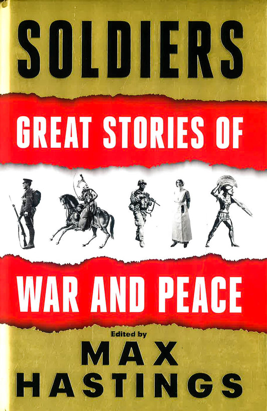 Soldiers: Great Stories Of War And Peace