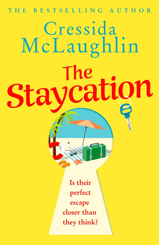 The Staycation: The Perfect Romantic Escape With The Bestselling Author Of The Cornish Cream Tea Series