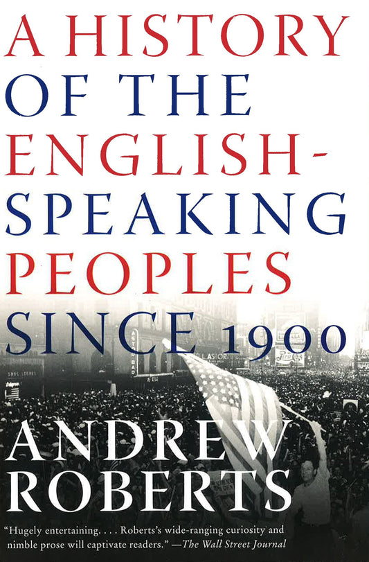 A History Of The English-Speaking Peoples Since 1900