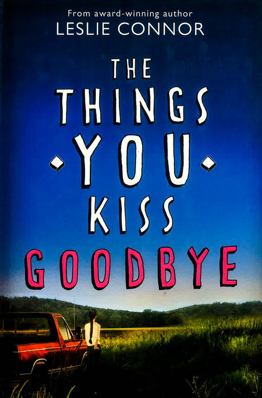 The Things You Kiss Goodbye