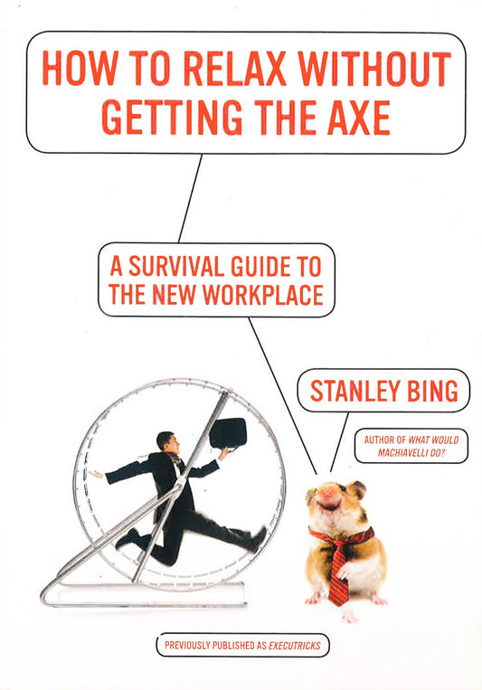 How To Relax Without Getting The Axe