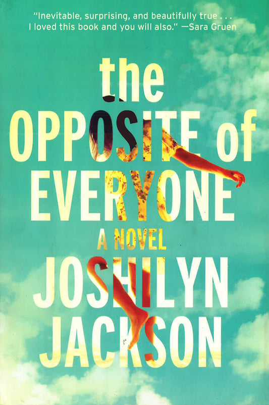 The Opposite Of Everyone: A Novel