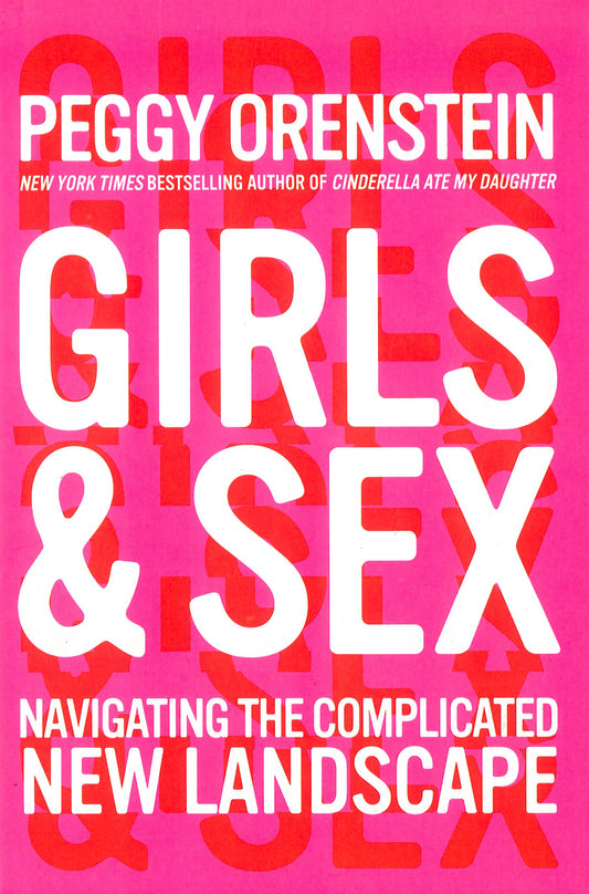 Girls & Sex: Navigating The Complicated New Landscape