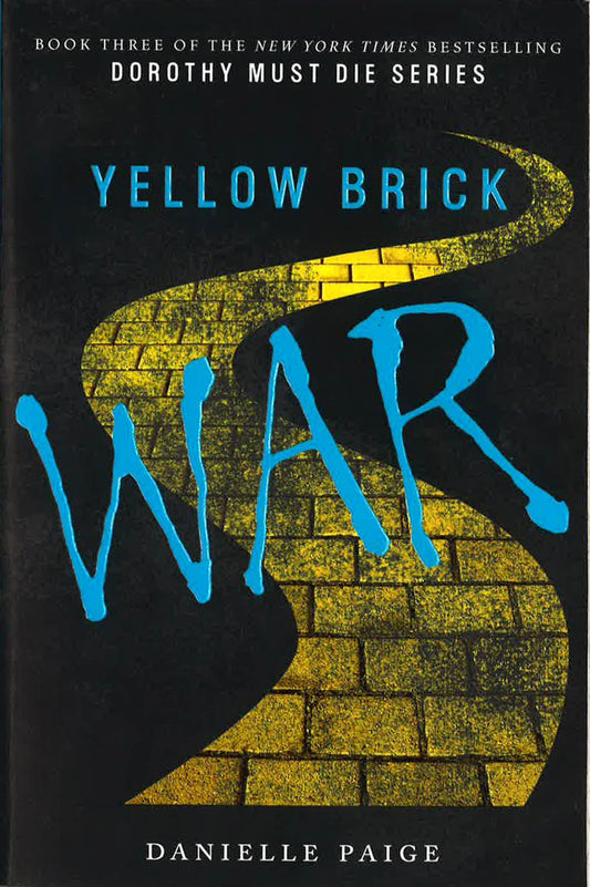 Yellow Brick War (Dorothy Must Die, Bk. 3)