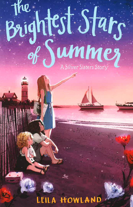 The Brightest Stars Of Summer (Silver Sisters, Bk. 2)