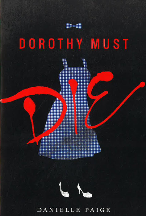 Dorothy Must Die