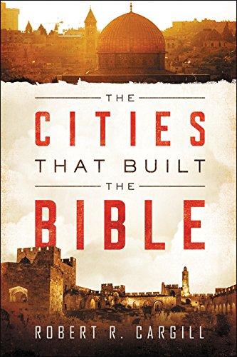 The Cities That Built The Bible