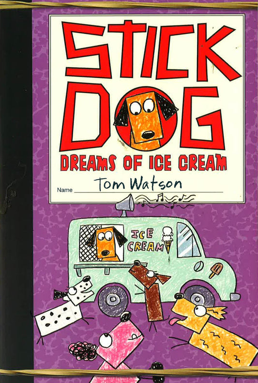 Stick Dog Dreams Of Ice Cream