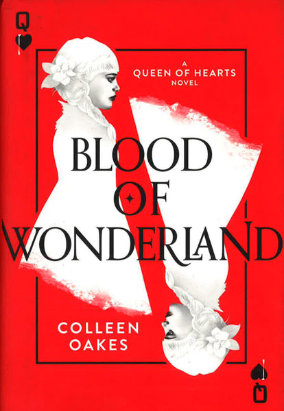 Blood Of Wonderland (Queen Of Hearts, Bk. 2)