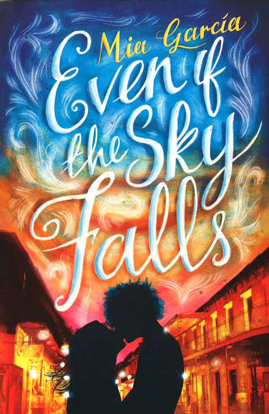 Even If The Sky Falls