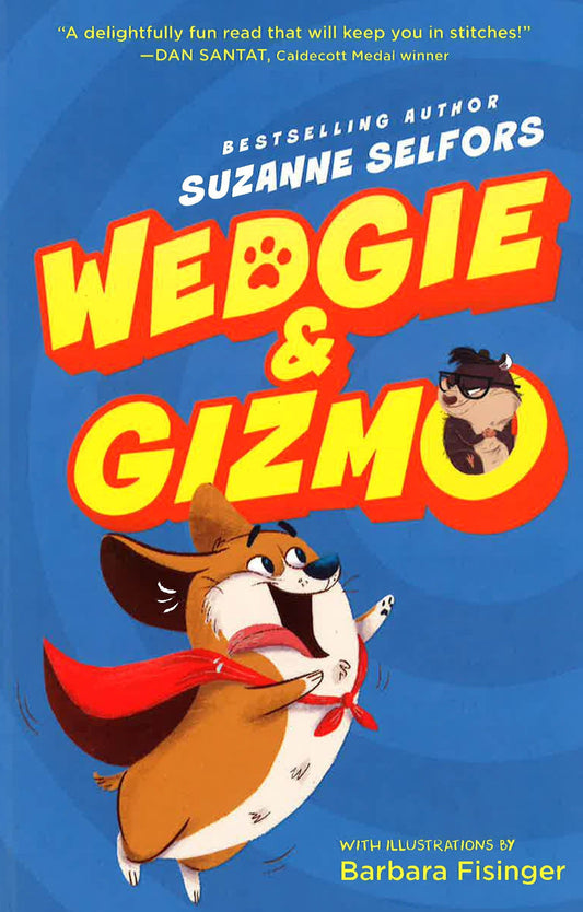 Wedgie & Gizmo