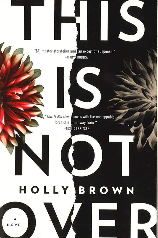 This Is Not Over: A Novel
