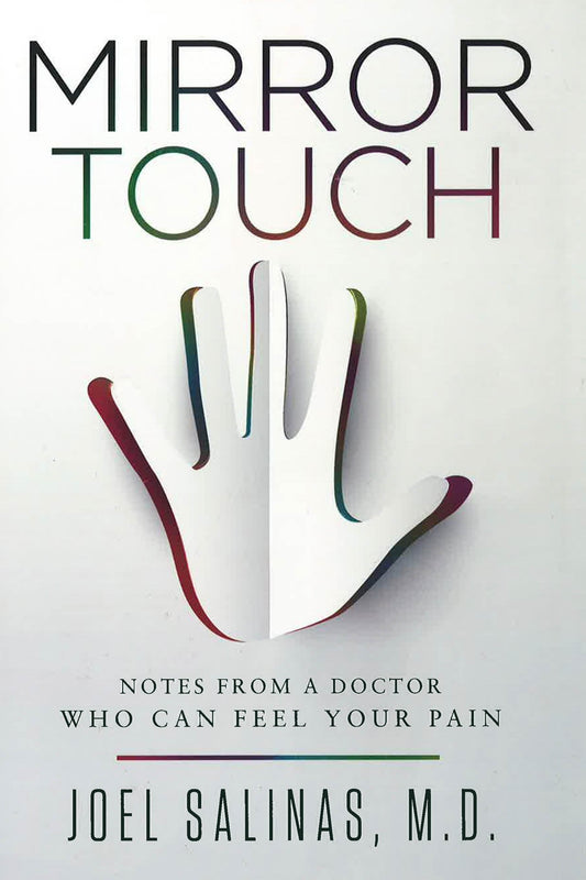 Mirror Touch: Notes From A Doctor Who Can Feel Your Pain