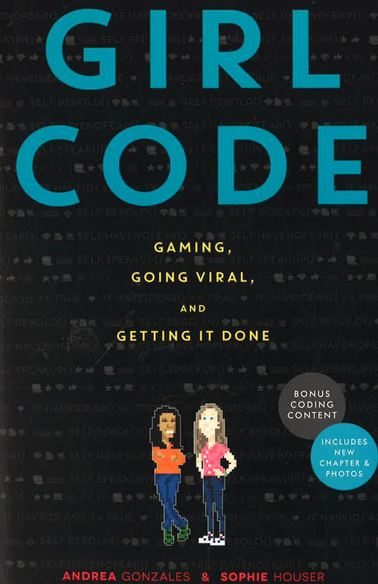 Girl Code: Gaming, Going Viral, And Getting It Done