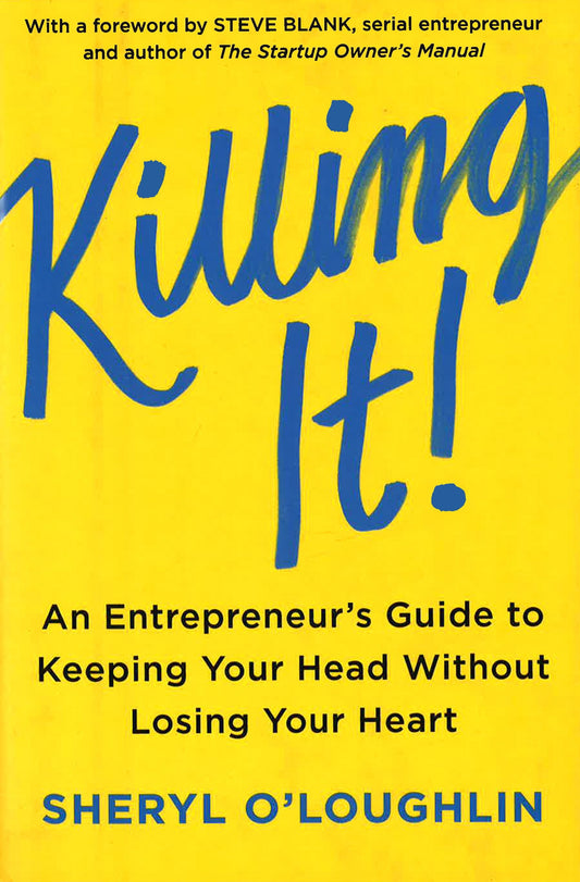 [Bargain Corner] Killing It: An Entrepreneur's Guide To Keeping Your Head Without Losing Your Heart