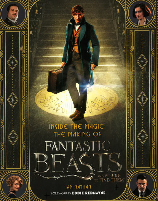Inside The Magic: The Making Of Fantastic Beasts And Where To Find Them