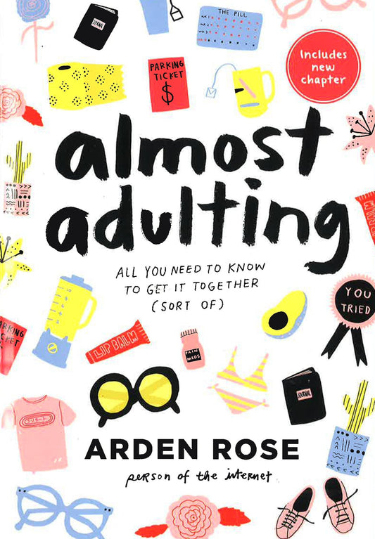 Almost Adulting: All You Need To Know To Get It Together (Sort Of)