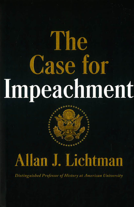 The Case For Impeachment