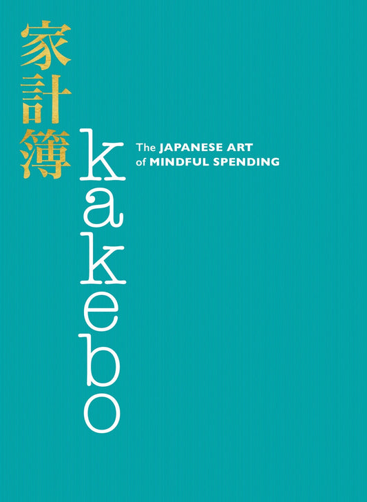 Kakebo: The Japanese Art Of Mindful Spending