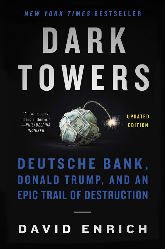Dark Towers: Deutsche Bank, Donald Trump, And An Epic Trail Of Destruction