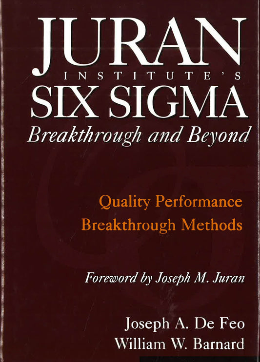Juran Institute's Six Sigma Breakthrough And Beyond