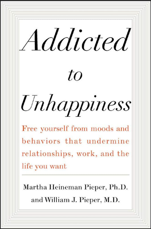 Addicted To Unhappiness