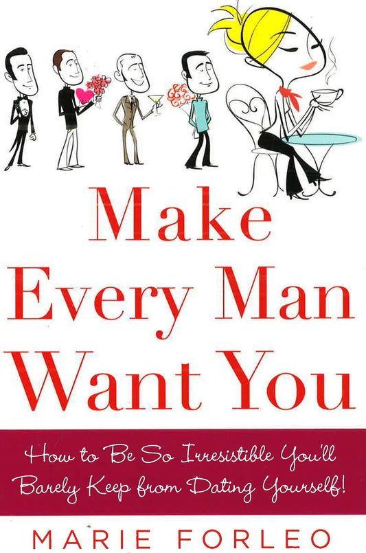 Make Every Man Want You