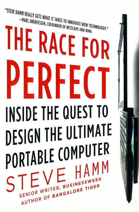 The Race For Perfect: Inside The Quest To Design The Ultimat