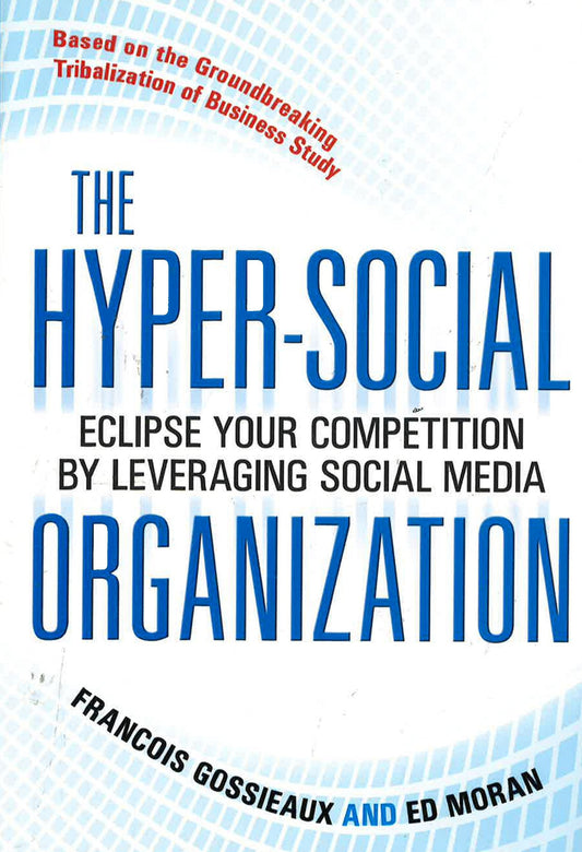 Hyper-Social Organization: Eclipse Your Competition
