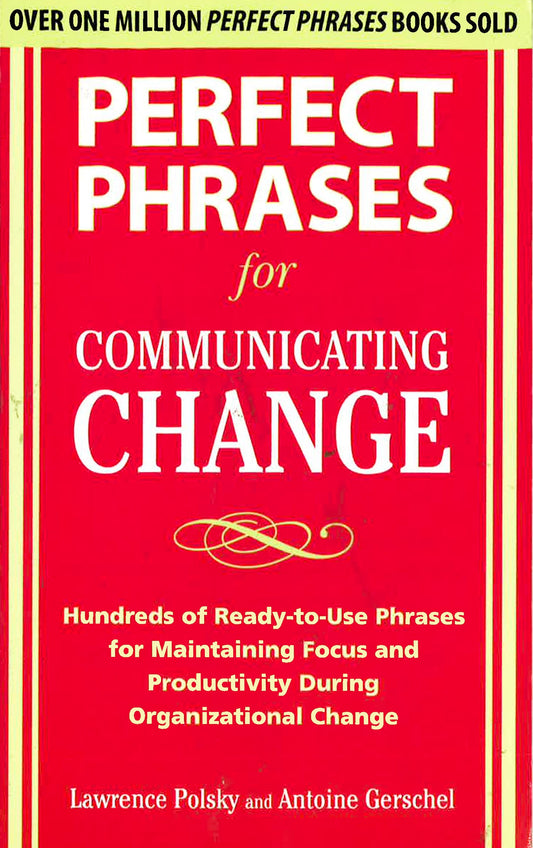 Perfect Phrases For Communicating Change