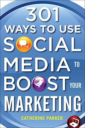 301 Ways To Use Social Media Boost Your Marketing