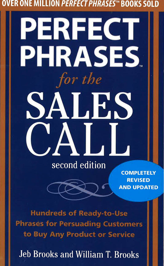 Perfect Phrases For The Sales Call Second Edition