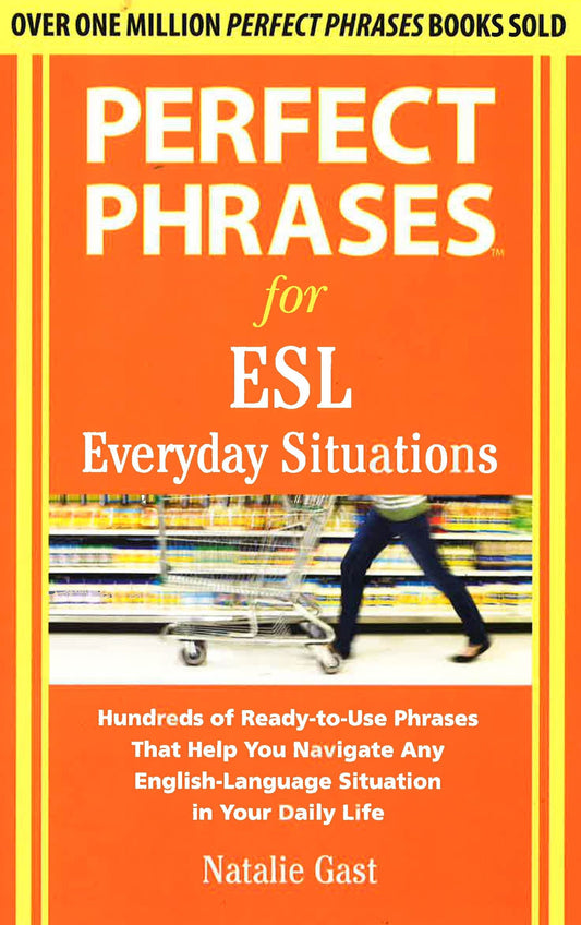 Perfect Phrases For Esl Everyday Situations: With 1,000 Phrases