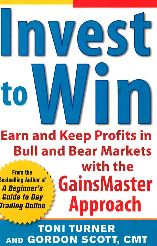 Invest To Win: Earn & Keep Profits In Bull & Bear