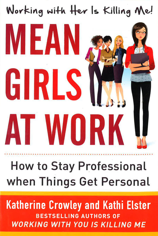 Mean Girls At Work: How To Stay Professional When Things Get Personal