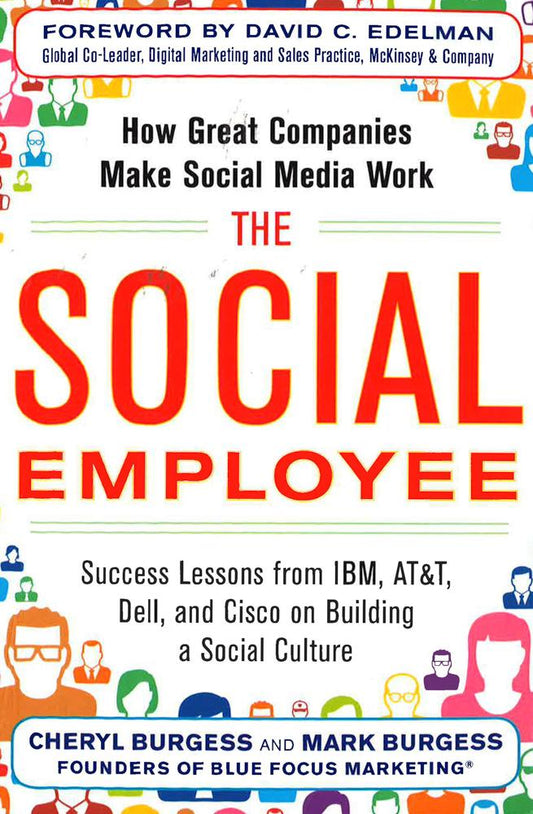 The Social Employee: How Great Companies Make Social Media Work