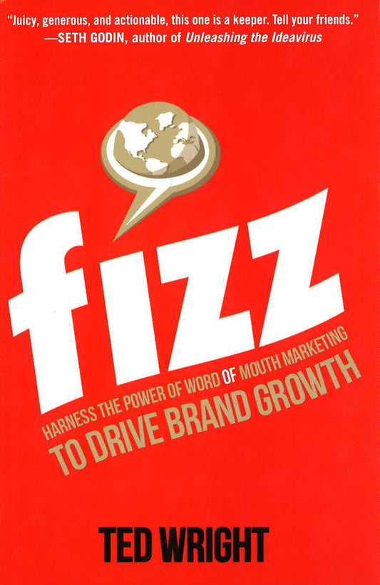 Fizz: Harness The Power Of Word Of Mouth Marketing
