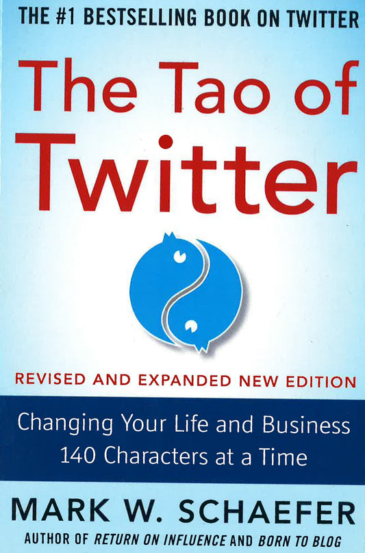 Tao Of Twitter, Revised, And Expanded New Edition