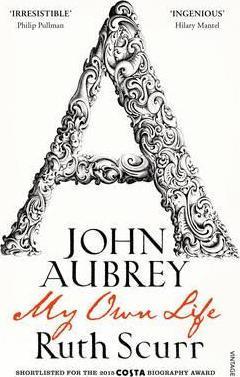 John Aubrey: My Own Life