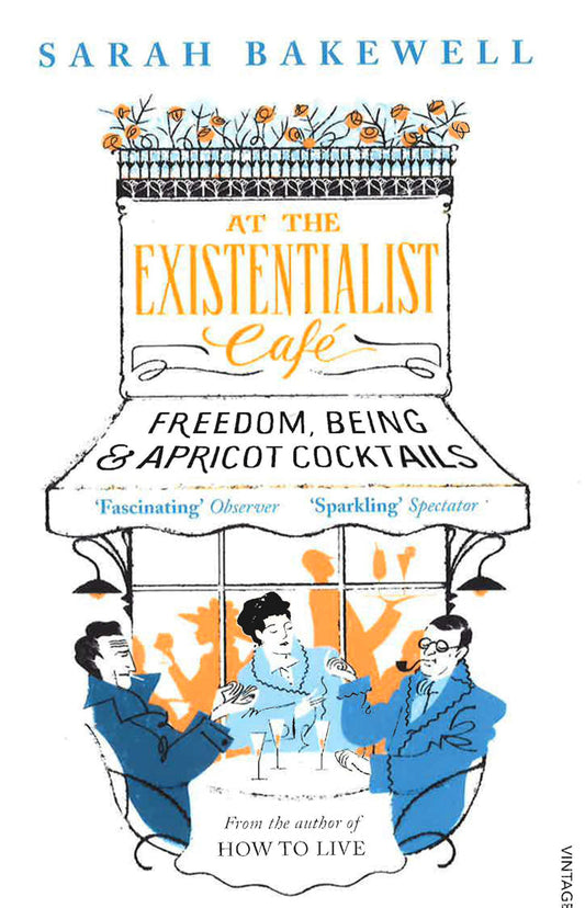 At The Existentialist Cafe: Freedom, Being, And Apricot Cocktails