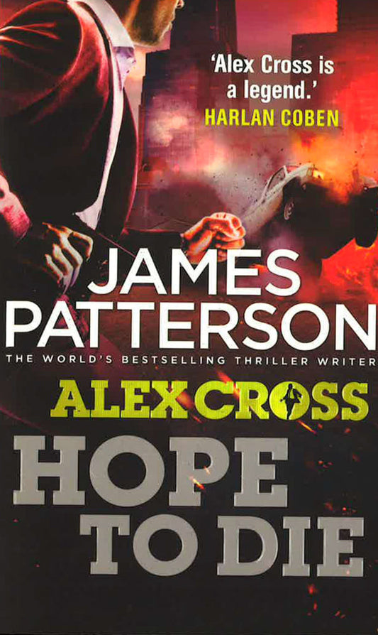 Hope To Die: (Alex Cross 22)
